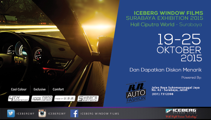 ICEBERG WINDOW FILMS SURABAYA EXHIBITION 2015 HADIR PADA 19-25 OKTOBER 2015