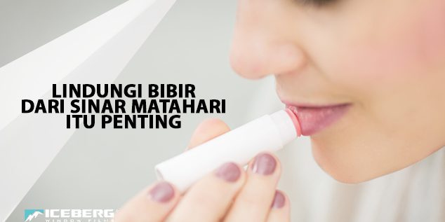 Lindungi Bibir dari Sinar Matahari