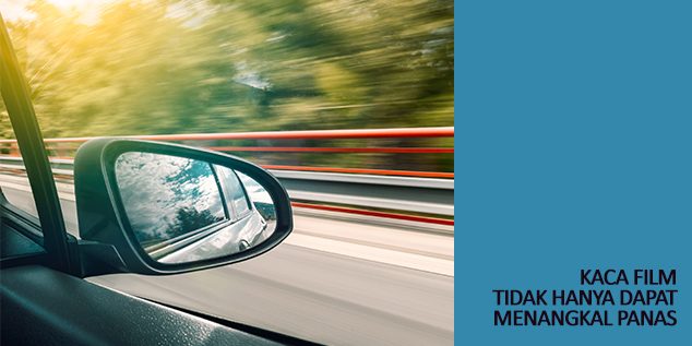 Kaca Film Tidak Hanya dapat Menangkal Panas