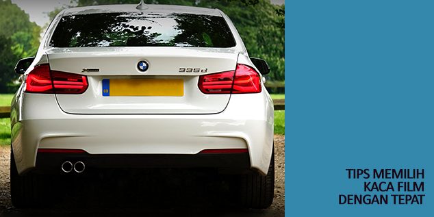 tips memilih kaca film tips memilih kaca film