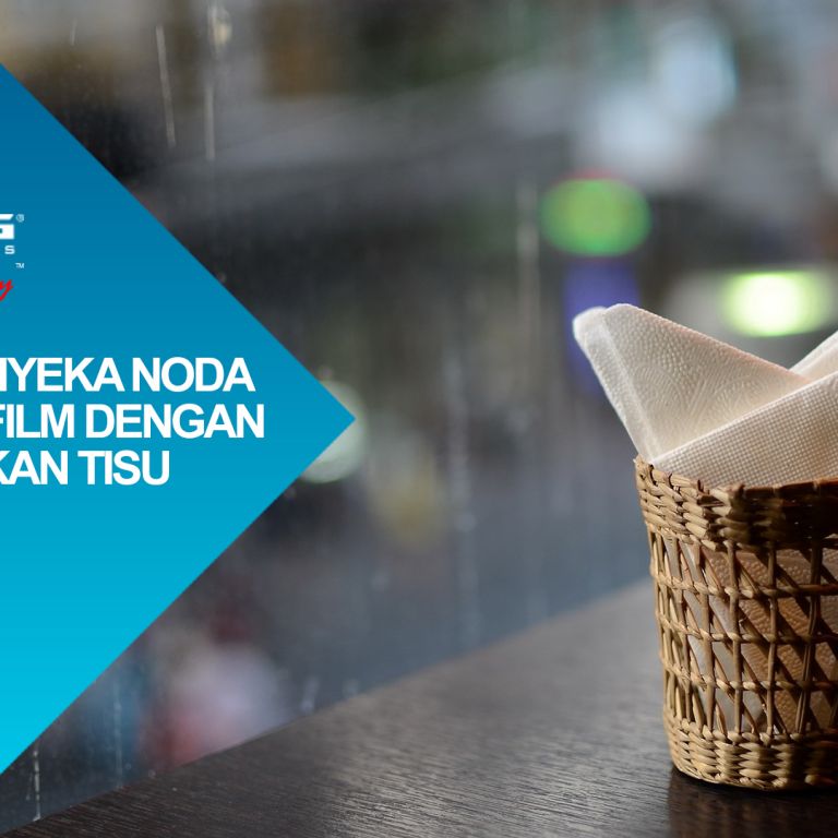 jangan membersihkan kaca film dengan tisu