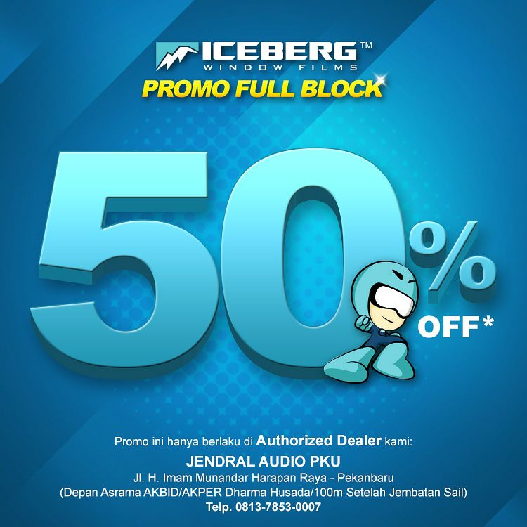 Jendral Audio Pekanbaru berikan diskon 50% untuk pemasangan full block Iceberg Window Films