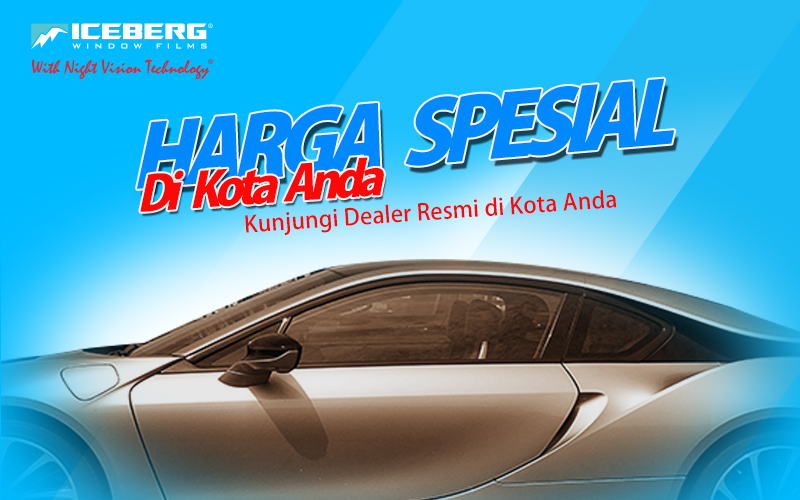Iceberg Window Films Berikan Harga Spesial di Kota-Kota Anda